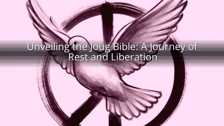 Unveiling the Joug Bible: A Journey of Rest and Liberation
