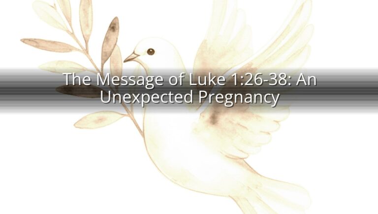 The Message of Luke 1:26-38: An Unexpected Pregnancy