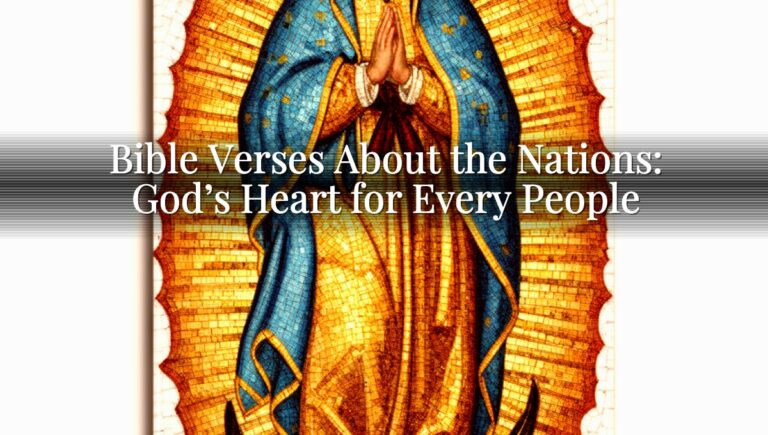 Bible Verses About the Nations: God’s Heart for Every People