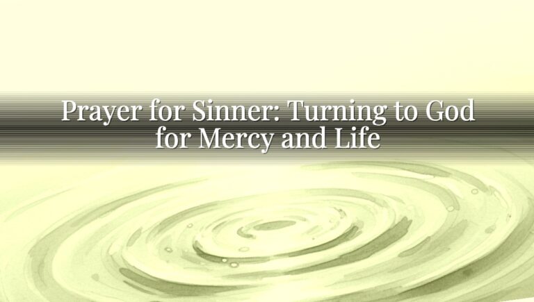 Prayer for Sinner: Turning to God for Mercy and Life