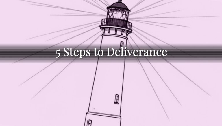 5 Steps to Deliverance