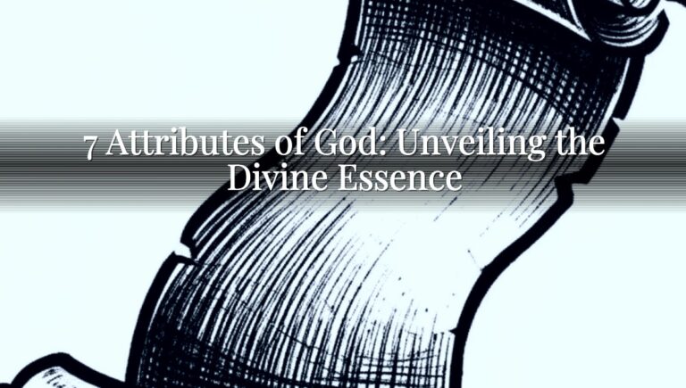 7 Attributes of God: Unveiling the Divine Essence