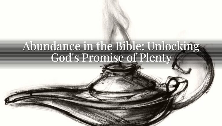 Abundance in the Bible: Unlocking God's Promise of Plenty