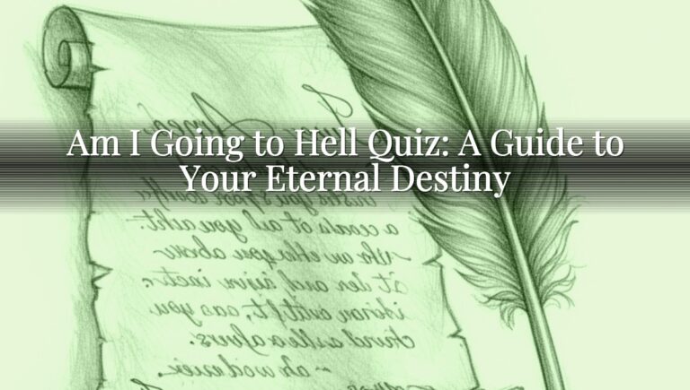 Am I Going to Hell Quiz: A Guide to Your Eternal Destiny