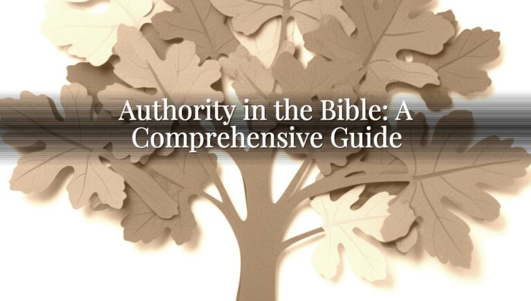 Authority in the Bible: A Comprehensive Guide