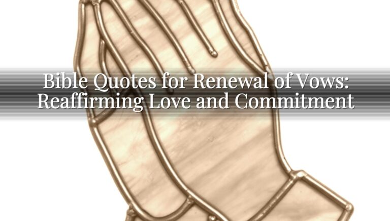 Bible Quotes for Renewal of Vows: Reaffirming Love and Commitment