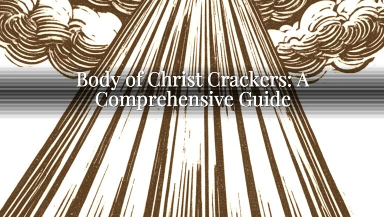 Body of Christ Crackers: A Comprehensive Guide