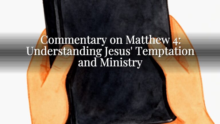 Commentary on Matthew 4: Understanding Jesus' Temptation and Ministry