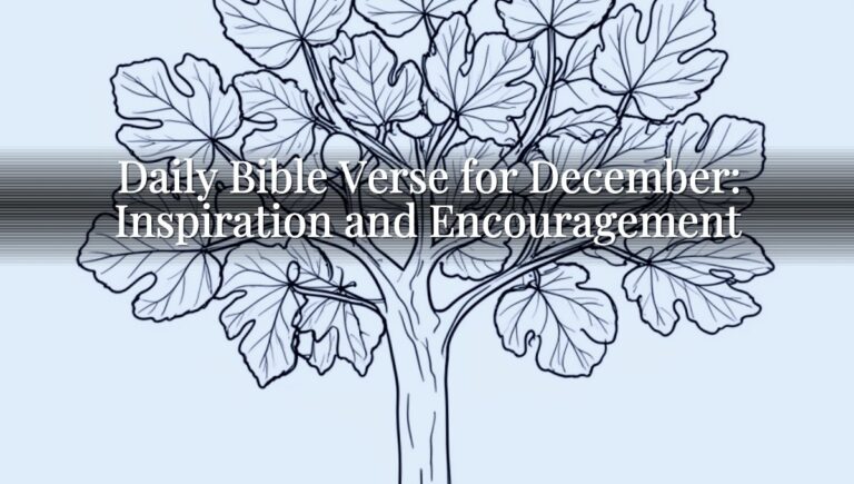 Daily Bible Verse for December: Inspiration and Encouragement