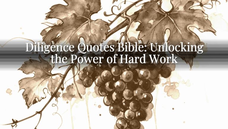 Diligence Quotes Bible: Unlocking the Power of Hard Work
