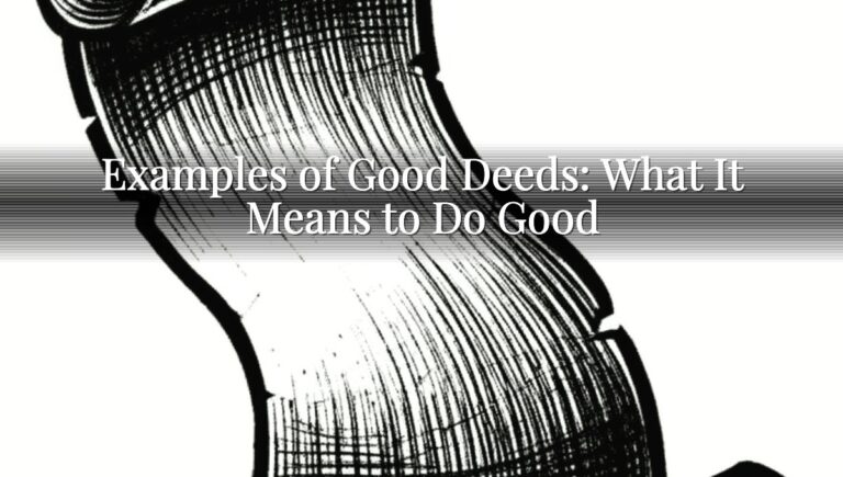 Examples of Good Deeds: What It Means to Do Good