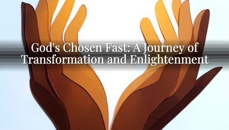 God's Chosen Fast: A Journey of Transformation and Enlightenment