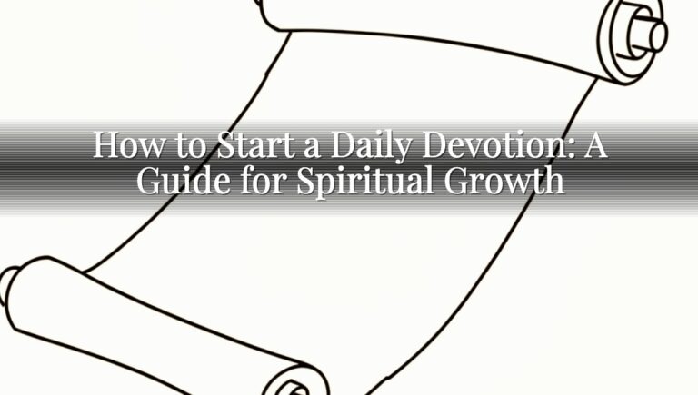 How to Start a Daily Devotion: A Guide for Spiritual Growth