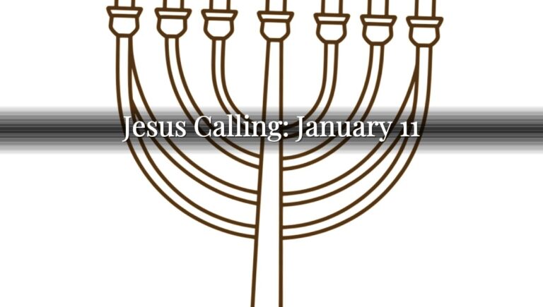 Jesus Calling: January 11