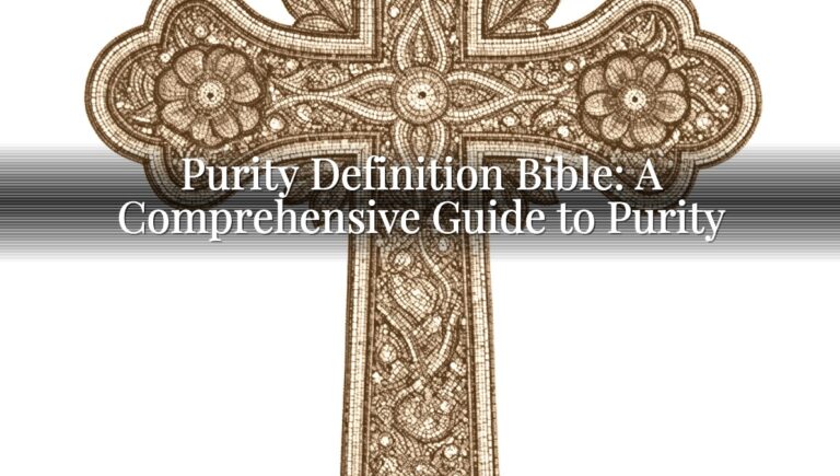 Purity Definition Bible: A Comprehensive Guide to Purity