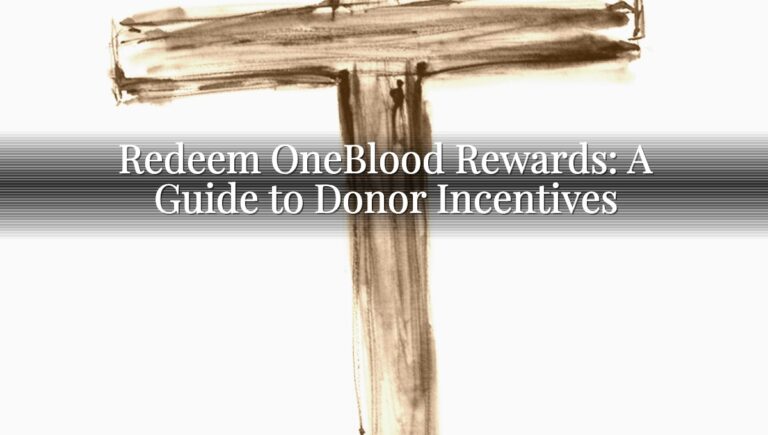 Redeem OneBlood Rewards: A Guide to Donor Incentives