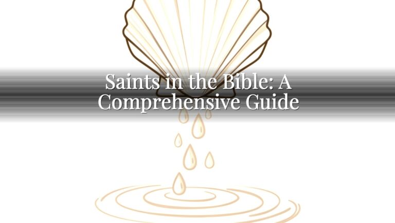 Saints in the Bible: A Comprehensive Guide