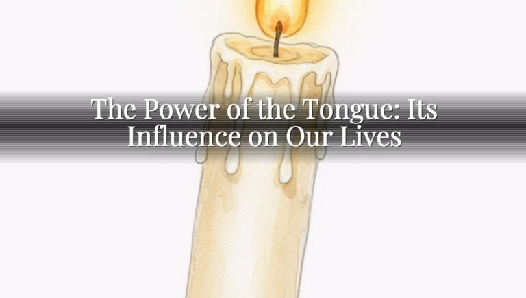 The Power of the Tongue: Its Influence on Our Lives
