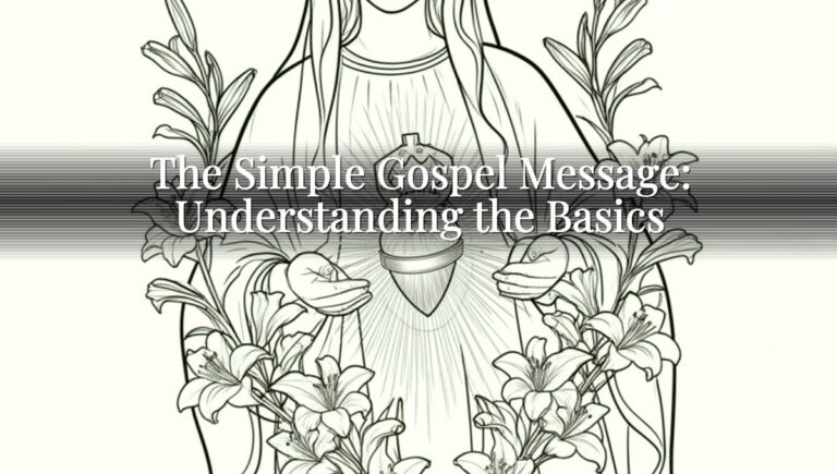 The Simple Gospel Message: Understanding the Basics