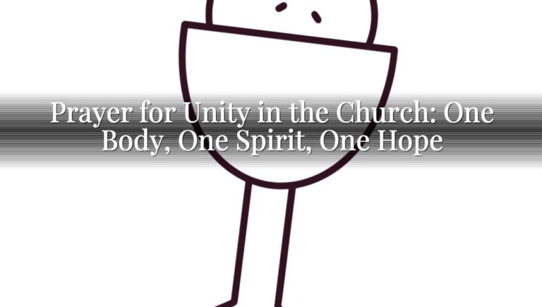 Prayer for Unity in the Church: One Body, One Spirit, One Hope