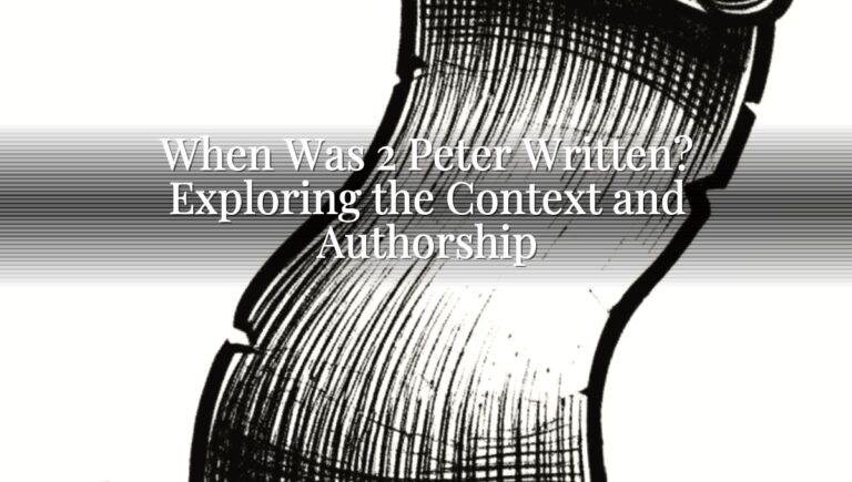 When Was 2 Peter Written? Exploring the Context and Authorship