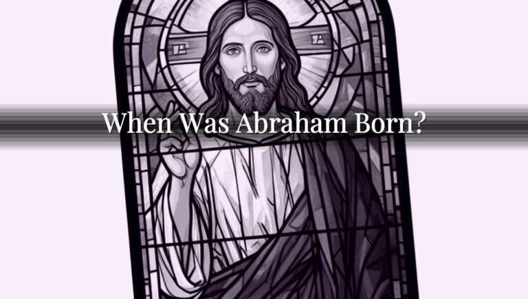 When Was Abraham Born?
