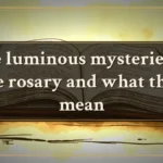 The luminous mysteries of the rosary and what they mean