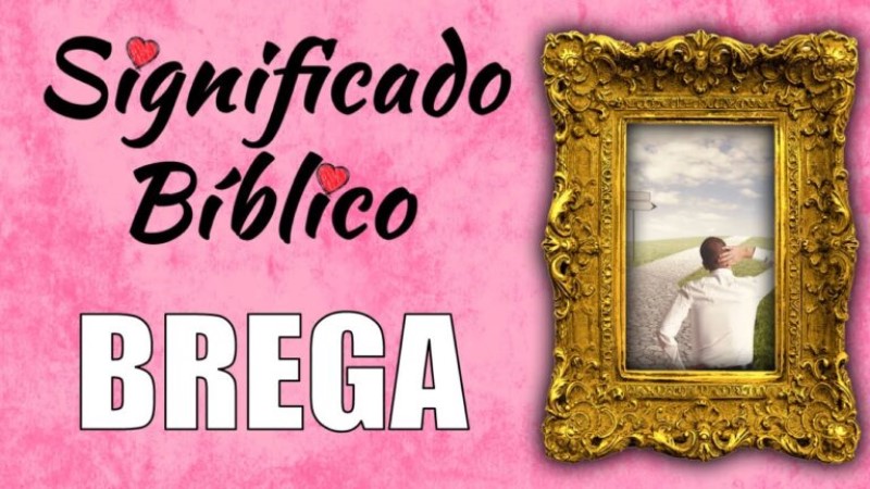 brega-definicion-biblica