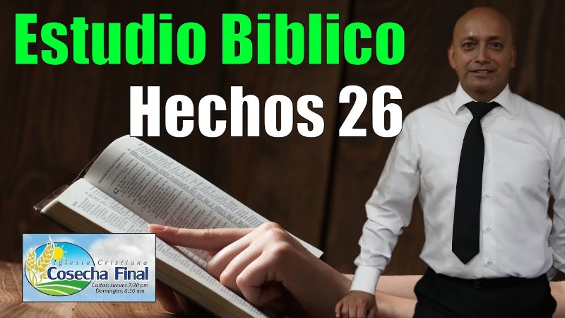 Hechos 26: Estudio Bíblico para una Comprensión Profunda