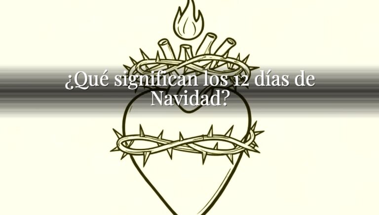 ¿Qué significan los 12 días de Navidad?