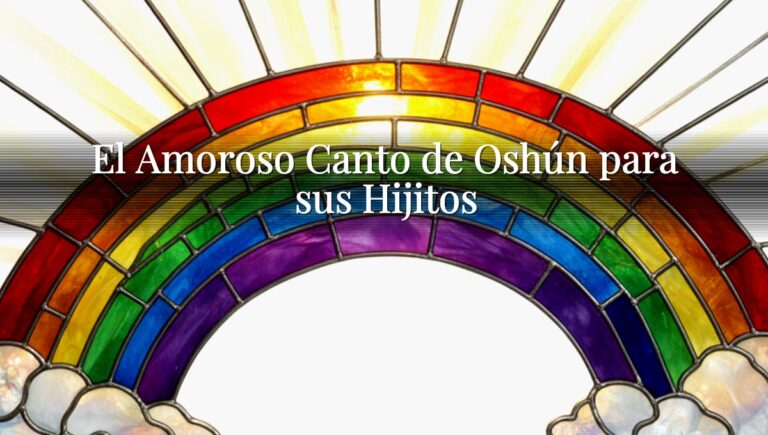 El Amoroso Canto de Oshún para sus Hijitos