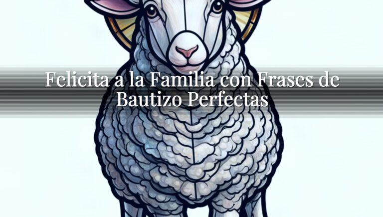 Felicita a la Familia con Frases de Bautizo Perfectas