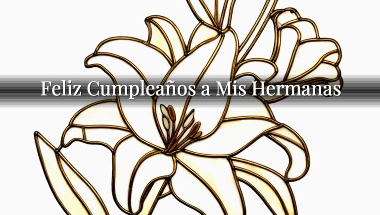 Feliz Cumpleaños a Mis Hermanas