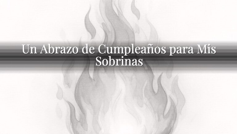 Un Abrazo de Cumpleaños para Mis Sobrinas
