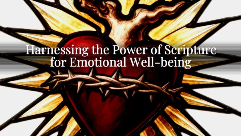 Harnessing the Power of Scripture for Emotional Well-being