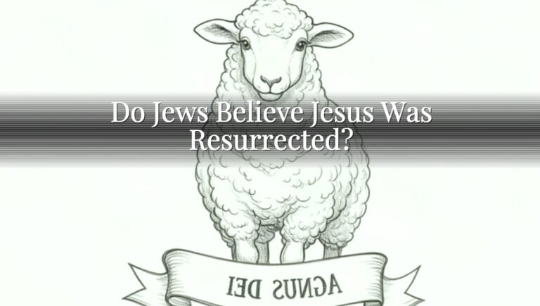 Do Jews Believe Jesus Was Resurrected?