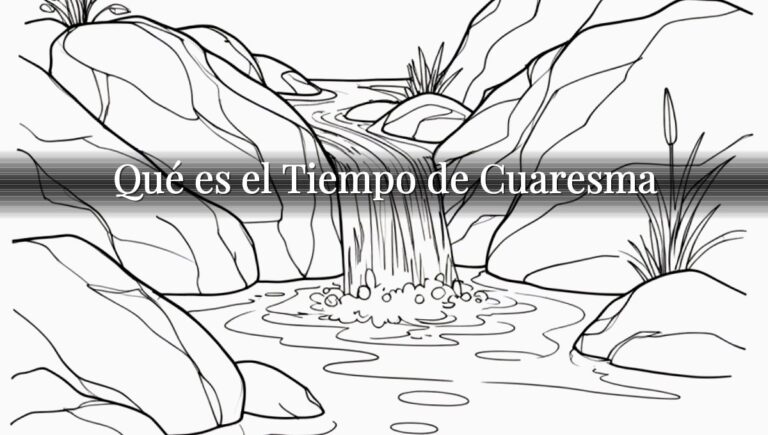 Qué es el Tiempo de Cuaresma