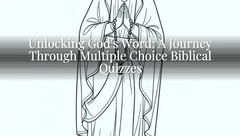 Unlocking God's Word: A Journey Through Multiple Choice Biblical Quizzes