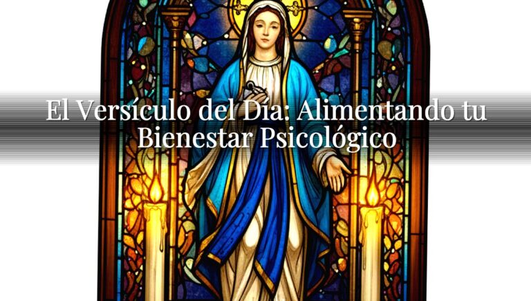 El Versículo del Día: Alimentando tu Bienestar Psicológico