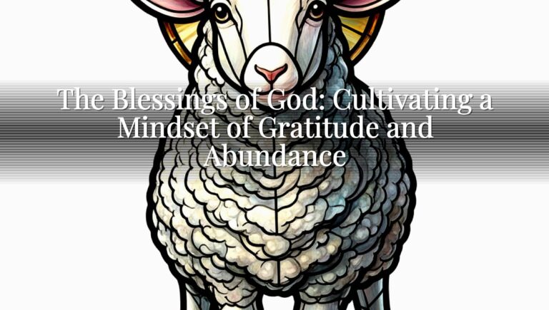The Blessings of God: Cultivating a Mindset of Gratitude and Abundance