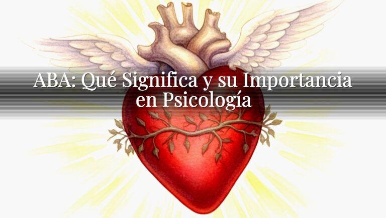 ABA: Qué Significa y su Importancia en Psicología
