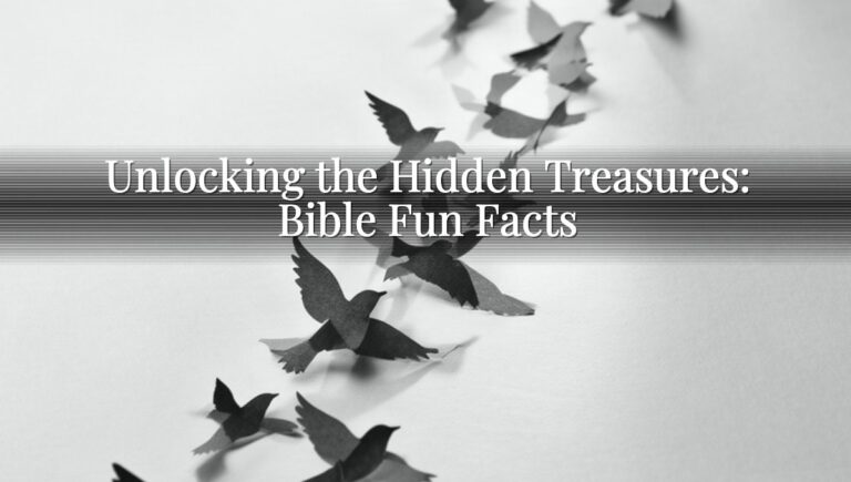 Unlocking the Hidden Treasures: Bible Fun Facts