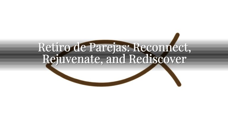 Retiro de Parejas: Reconnect, Rejuvenate, and Rediscover