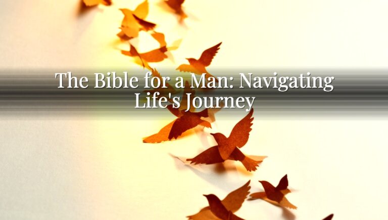 The Bible for a Man: Navigating Life's Journey