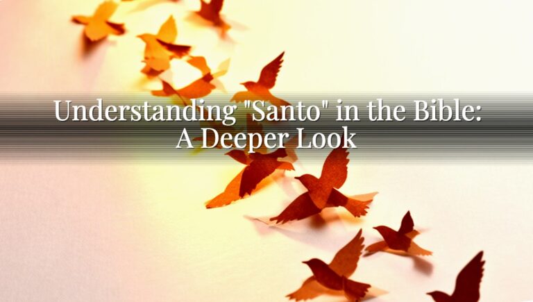 Understanding "Santo" in the Bible: A Deeper Look