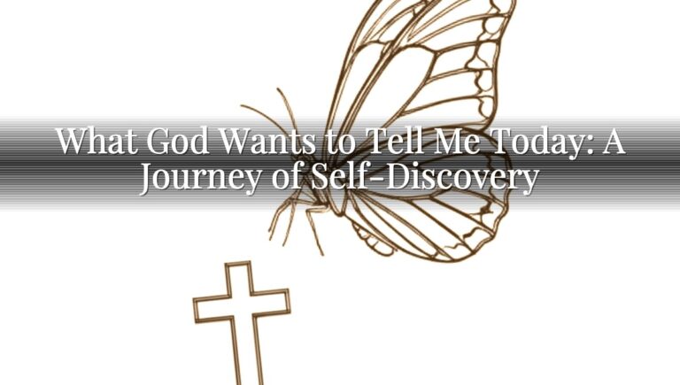 What God Wants to Tell Me Today: A Journey of Self-Discovery