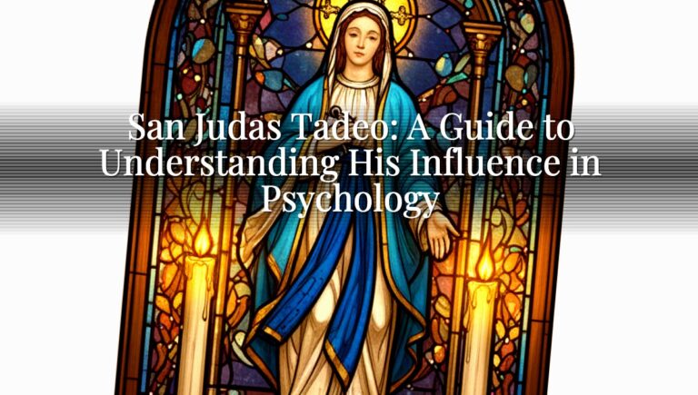 San Judas Tadeo: A Guide to Understanding His Influence in Psychology