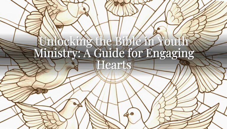 Unlocking the Bible in Youth Ministry: A Guide for Engaging Hearts