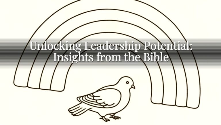 Unlocking Leadership Potential: Insights from the Bible