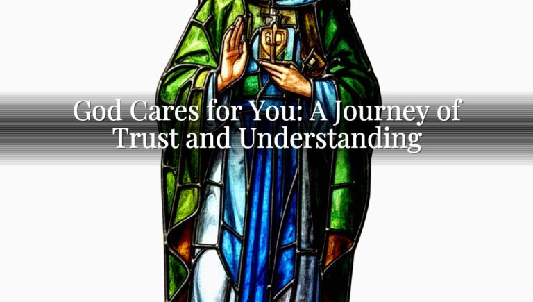 God Cares for You: A Journey of Trust and Understanding